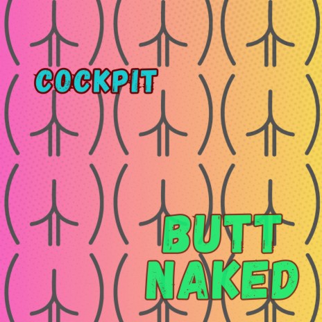 Butt Naked | Boomplay Music