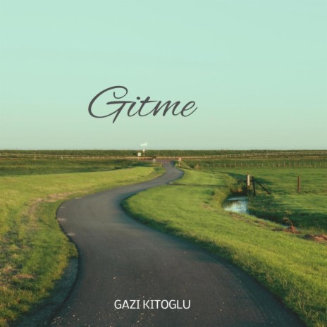 Gitme | Boomplay Music