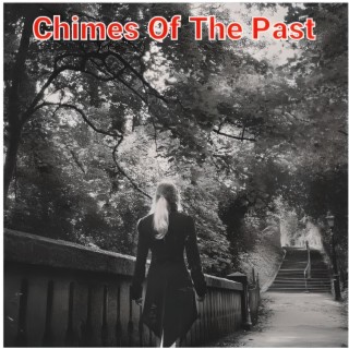 Chimes Of The Past