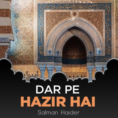 Dar Pe Hazir Hai | Boomplay Music