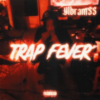 Trap Fever