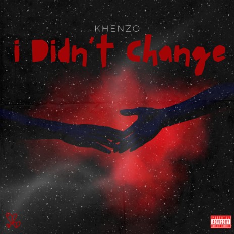 I DIDNT CHANGE | Boomplay Music