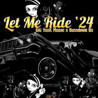 Let Me Ride '24