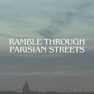 Ramble Through Parisian Streets: Upbeat Music for High Spirits