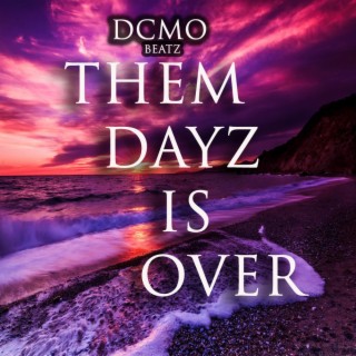 Them dayz is over (Instrumental)