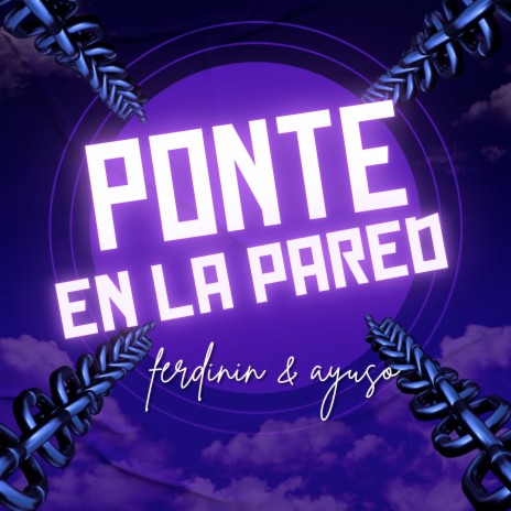 Ponte en la Pared ft. Ayuso | Boomplay Music
