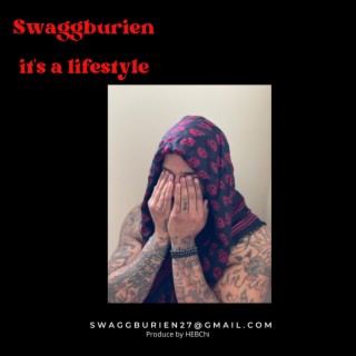 Swaggburien its a life style
