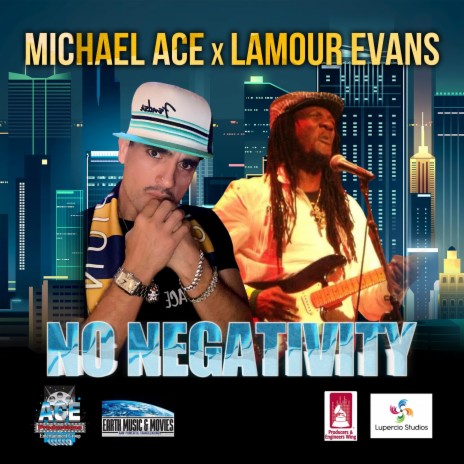 NO NEGATIVITY ft. LAMOUR EVANS | Boomplay Music