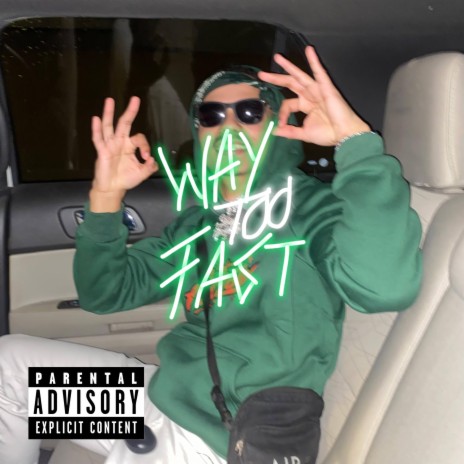 Way Too Fast | Boomplay Music