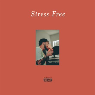 Stress Free lyrics | Boomplay Music