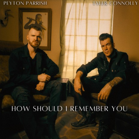 How Should I Remember You ft. Tyler Connolly | Boomplay Music