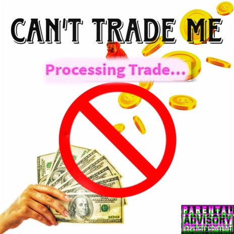 Can't Trade Me ft. Tonyio2Real | Boomplay Music