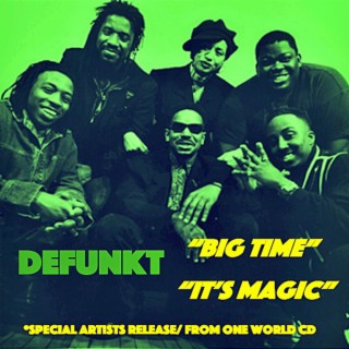 Defunkt/Big Time-It's Magic