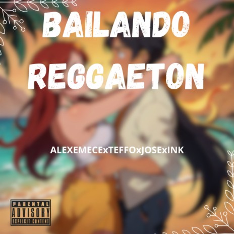 Bailando Reggaeton ft. Alexemece & TEFFO | Boomplay Music