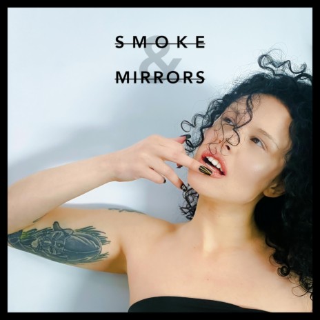 Smoke & Mirrors | Boomplay Music