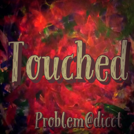 Touched | Boomplay Music