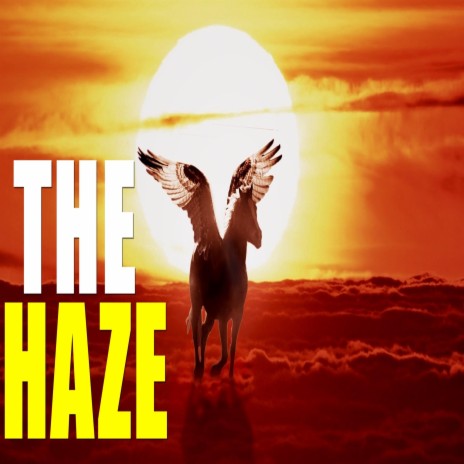 The Haze | Boomplay Music