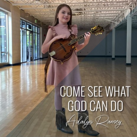 Come See What God Can Do | Boomplay Music
