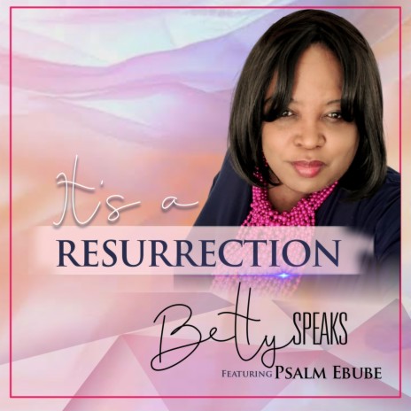 Its a Resurrection (feat. Psalm Ebube)