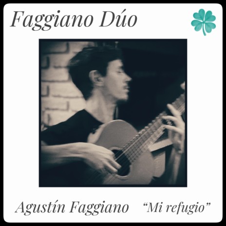 Mi refugio ft. Agustín Faggiano | Boomplay Music