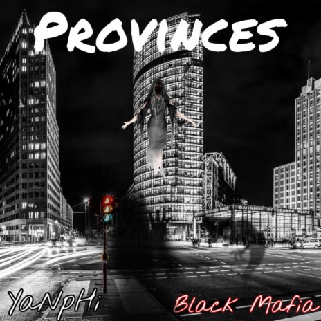 Provinces ft. Black Mafia | Boomplay Music