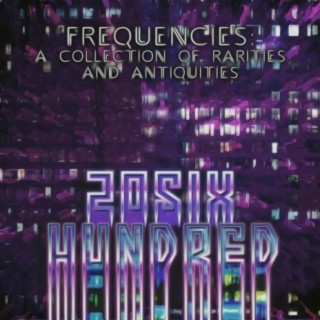 Frequencies: a Collection of Rarities and Antiquities