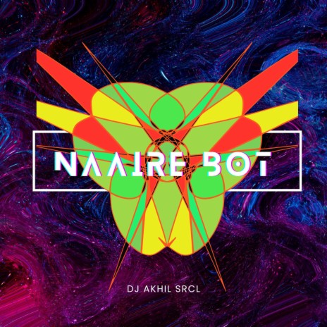 Naaire Bot | Boomplay Music