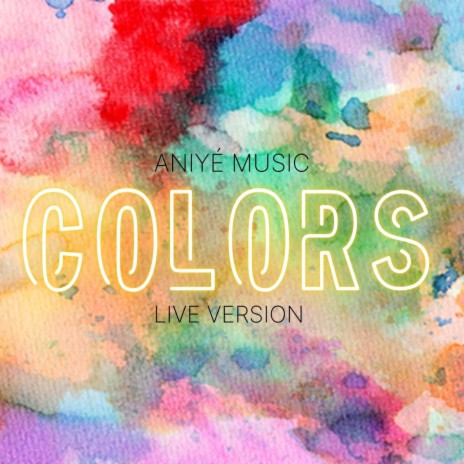 Colors (Live Version) | Boomplay Music
