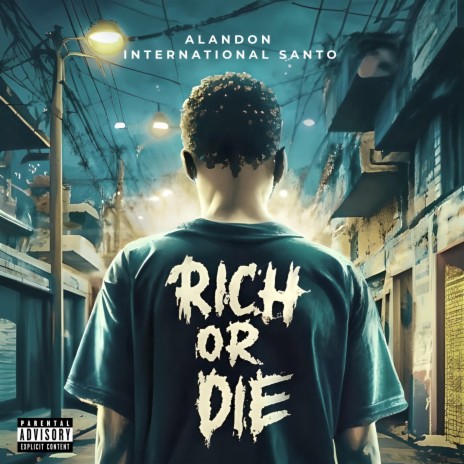 Rich Or Die ft. International Santo | Boomplay Music