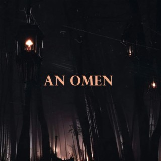 An Omen lyrics | Boomplay Music