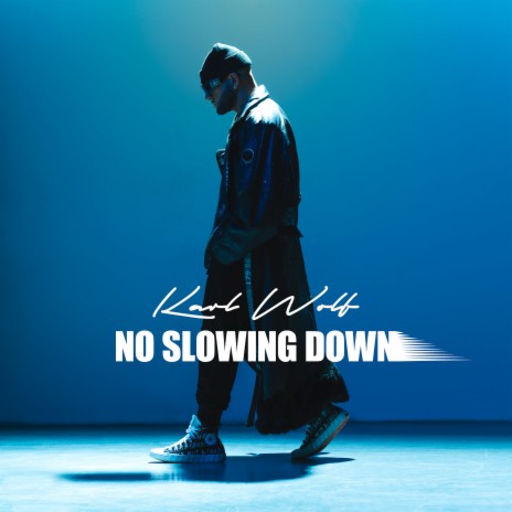 No Slowing Down | Boomplay Music