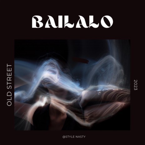 Bailalo (Old Street) | Boomplay Music