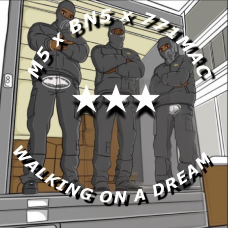 WALKING ON A DREAM ft. BN5 & 771Mac | Boomplay Music