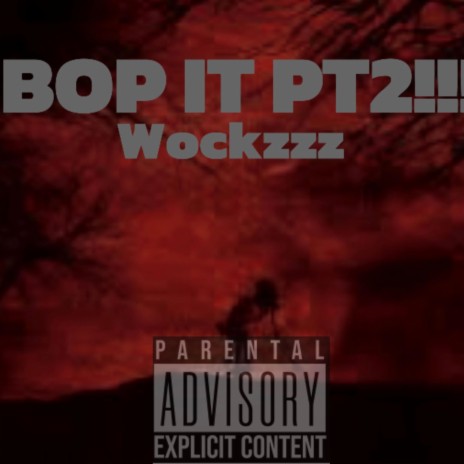 Bop It Pt2 (wockzzz)