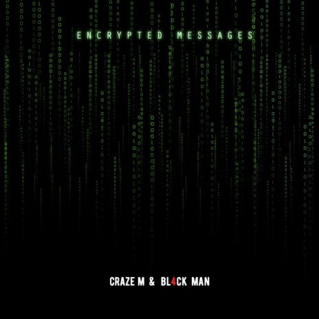 Encrypted Messages ft. Bl4ck Man