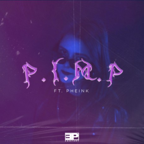 P.I.M.P. ft. Pheink | Boomplay Music