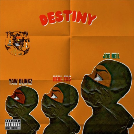 Destiny ft. Real Tag & Yaw Blinkz | Boomplay Music