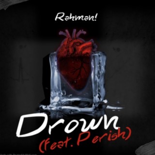 Drown ft. Perish Beats lyrics | Boomplay Music