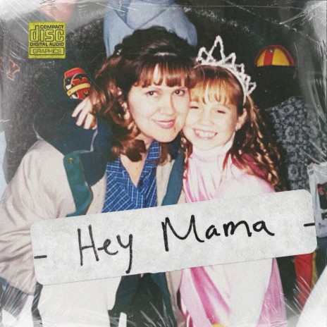 Hey Mama (Mothers Day)
