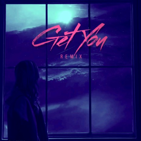 Get You (Remix) | Boomplay Music