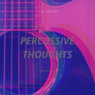 Percussive Thoughts