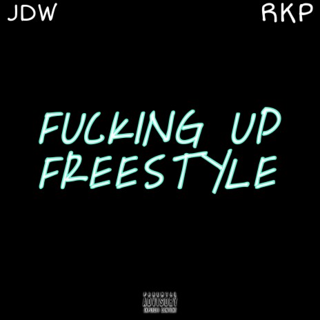 Fucking Up Freestyle ft. Rkpanzino | Boomplay Music
