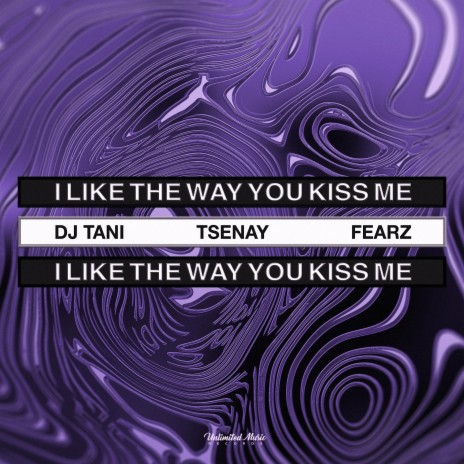 i like the way you kiss me (Techno) ft. Tsenay & FEARZ | Boomplay Music