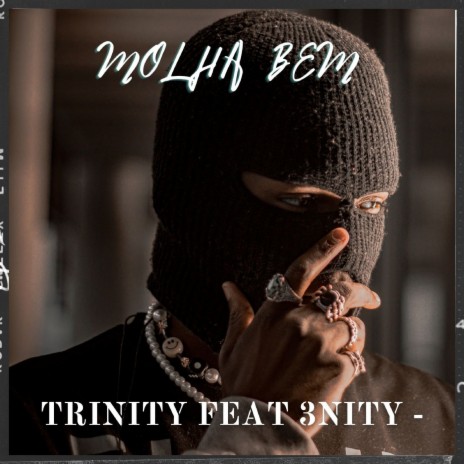 Molha Bem ft. 3NITY | Boomplay Music