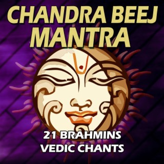 CHANDRA BEEJ MANTRA (21 BRAHMINS)