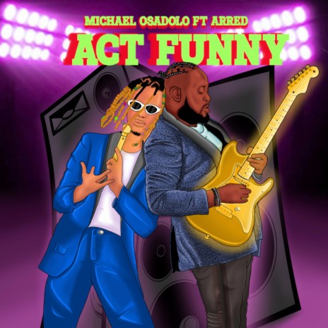 Act Funny ft. Arred | Boomplay Music