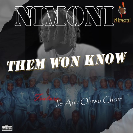 Them Won Know ft. Ile Anu Oluwa Choir | Boomplay Music