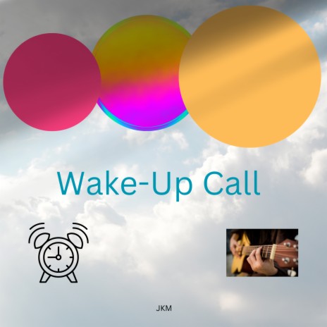 Wake-Up Call | Boomplay Music