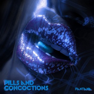 Pills and Concoctions | Boomplay Music