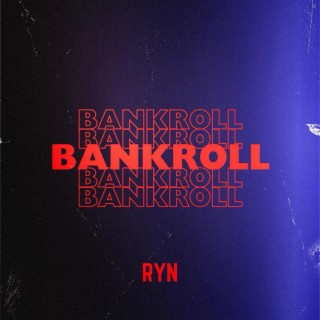 Bankroll lyrics | Boomplay Music